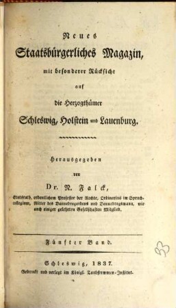 Neues staatsbürgerliches Magazin mit besonderer Rücksicht auf die Herzogthümer Schleswig, Holstein und Lauenburg. 5, 5. 1837