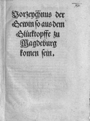 Vorzeychnus der Gewin so aus dem Glücktopffe zu Magdeburg komen sein