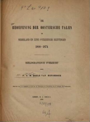 De beoefening der oostersche talen in Nederland en zijne overzeesche bezittingen 1800 - 1874