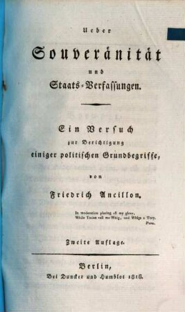 Ueber Souveränität und Staats-Verfassungen : ein Versuch zur Berichtigung einiger politischen Grundbegriffe