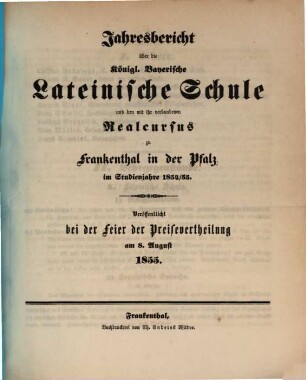 Jahresbericht über die Königliche Lateinschule zu Frankenthal in der Pfalz : im Studienjahre ... 1854/55