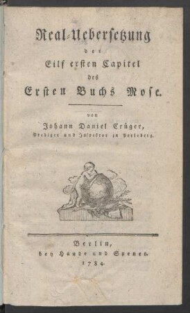 Real-Uebersetzung der Eilf ersten Capitel des Ersten Buchs Mose