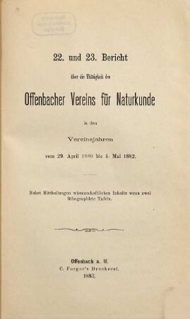 Bericht über die Tätigkeit des Offenbacher Vereins für Naturkunde. 22/23. 1880/82 (1883)