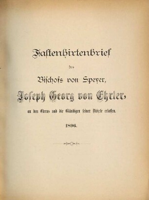 Hirtenbrief für das Bistum Speyer. 1896