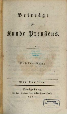 Beiträge zur Kunde Preußens. 6, 6. 1824