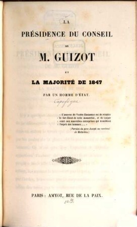 La présidence du conseil de Monsieur Guizot et la majorité de 1847 La présidence du conseil de M. Guizot et la majorité de 1847