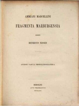Ammiani Marcellini Fragmenta Marburgensia ed. Henricus Nisson