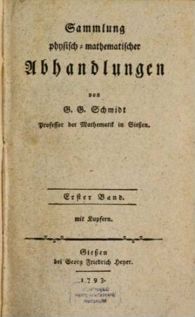 Sammlung physisch-mathematischer Abhandlungen. 1