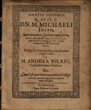 Oratio fun. R. V. Michaeli Iulio Superintendenti Gothano ... dicta unac. laessis