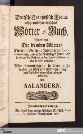 Teutsch-Frantzösisch-Italiänisch- und Lateinisches Wörter-Buch