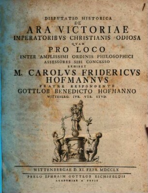 Disp. hist. de ara Victoriae, imperatoribus Christianis odiosa