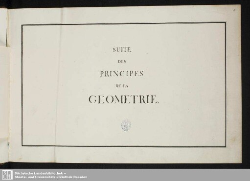 Suite des principes de la géometrie - Mscr.Dresd.C.38