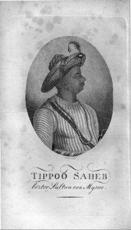 Tippoo Saheb : letzter Sultan von Mysore ; [Kupferstichportrait]