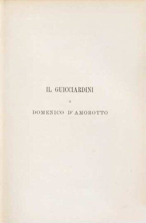 Il Guicciardini e Domenico d'Amorotto, narrazione storica di Giovanni Livi