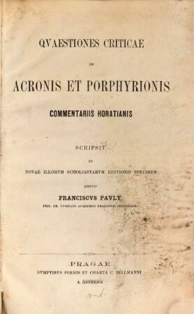 Quaestiones criticae de Acronis et Porphyrionis commentariis Horatianis