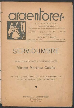 1940018500: Servidumbre : pieza en un prólogo y cuatro actos