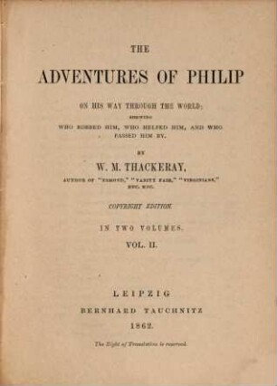 The adventures of Philip on his way through the world : shewing who robbed him, who helped him, and who passed him by, 2