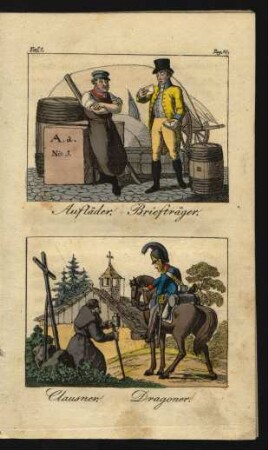 Tafel 1.: Aufläder. Briefträger. Clausner. Dragoner.