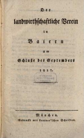 Der Landwirthschaftliche Verein in Baiern : am Schluße d. Septembers .... 1817