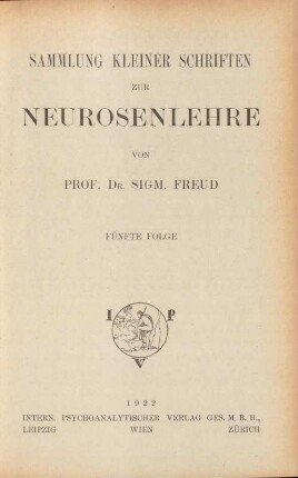 5. Folge: Sammlung kleiner Schriften zur Neurosenlehre