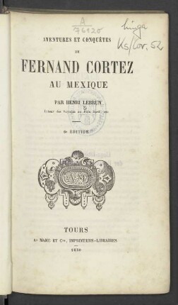 Aventures et conquêtes de Fernand Cortez au Mexique