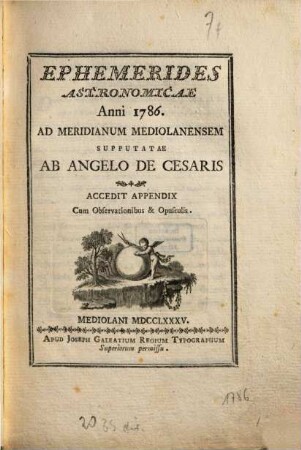 Ephemerides Astronomicae ... Ad meridianum Medioalanensum, 1786 (1785)