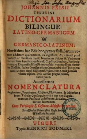 Johannis Frisii Tigurini Dictionarium bilingue : latino-germanicum & germanico-latinum