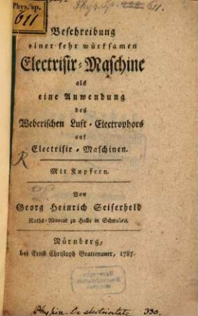 Beschreibung einer sehr würksamen Electrisir-Maschine als eine Anwendung des Weberischen Luft-Electrophors auf Electrisir-Maschinen : Mit Kupfern