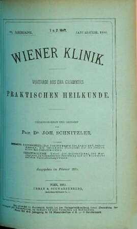 Wiener Klinik : Vorträge aus der gesammten praktischen Heilkunde. 6. 1880