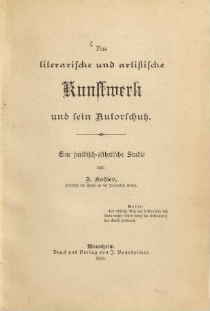 Das literarische und artistische Kunstwerk und sein Autorschutz : Eine juridisch-ästhetische Studie