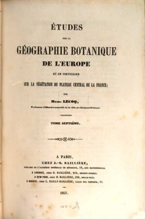 Études sur la géographie botanique de l'Europe et en particulier sur la végetation du plateau central de la France. 7