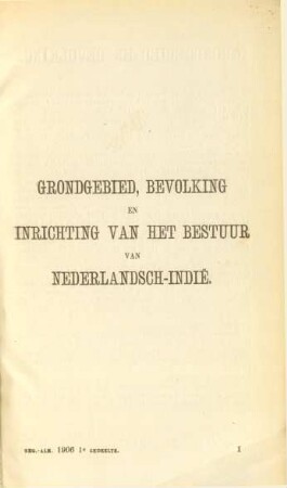Grondgebied, Bevolking en Inrichting van het Bestuur van Nederlandsch-Indie
