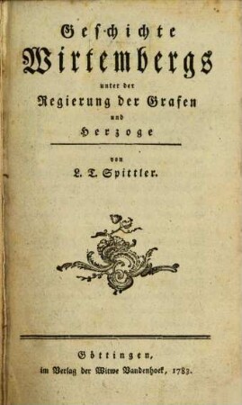 Geschichte Wirtembergs unter der Regierung der Grafen und Herzoge