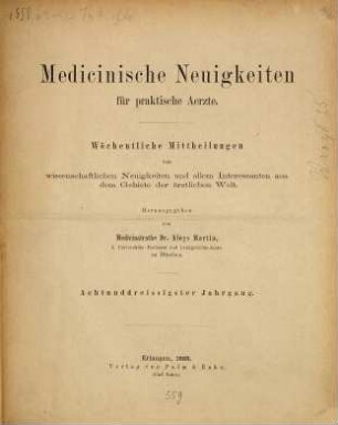 Medizinische Neuigkeiten für praktische Ärzte : Centralbl. für d. Fortschritte d. gesamten medizin. Wissenschaften. 38. 1888