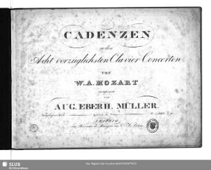 Cadenzen zu den Acht vorzüglichsten Clavier-Concerten von W. A. Mozart : Nachgelassenes Werk
