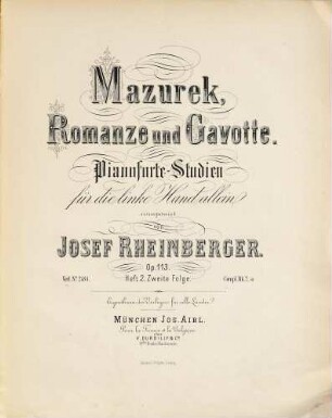 Mazurek, Romanze und Gavotte : Pianoforte-Studien für die linke Hand allein ; Op. 113,2