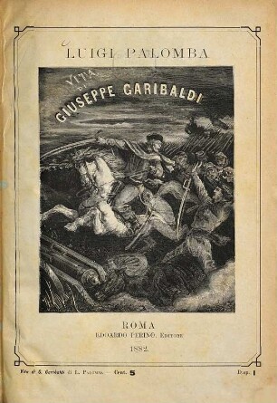 Vita di Giuseppe Garibaldi : (Illustrata da 100 incisioni)