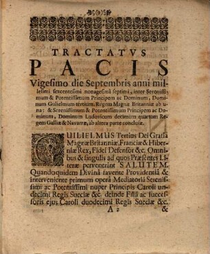 Instrumentum Pacis inter Serenissimum & Potentissimum Principem ac Dominum, Dominum Guilielmum III. Regem Magnae Britanniae ab una & Serenissimum ac Potentissimum Principem ac Dominum, Dominum Ludovicum XIV. Regem Galliae & Navarrae ab altera parte : Conclusae in Palatio Riiswicensi in Hollandia 30. Octobris 1697 ; Secundum exemplar Hagiense