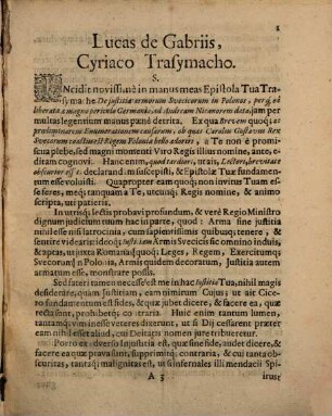 Injustitia Armorum Svecicorum in Polonos : Responsione Apologetica Ad Epistolam Cyriaci Trasymachi ad Andream Nicanorem datam. Nec non ad Brevem Et Praeliminarem Enumerationem Causarum. Ob quas Carolus Gustavus Rex Suecorum coactus est Regem Poloniae Bello adoriri a Luca De Gabriis manifestata