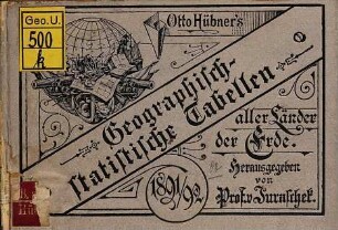 Otto Hübner's geographisch-statistische Tabellen aller Länder der Erde. 1891/92