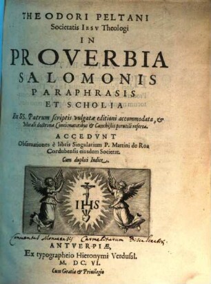 Theodori Antonii Peltani In proverbia Salamonis paraphrasis et Scholia