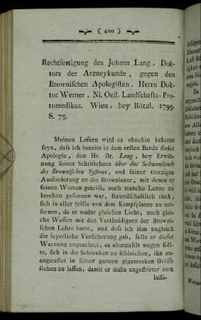 Rechtfertigung des Johann Lang, Doktors der Arzneykunde, gegen den Brownischen Apologisten, Herrn Doktor Werner, Ni. Oest. Landschafts-Protomedikus. Wien, bey Rötz. 1799. S. 75.