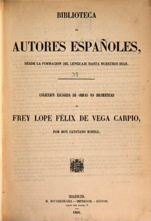Colección escogida de obras no dramáticas de Frey Lope Félix de Vega Carpio