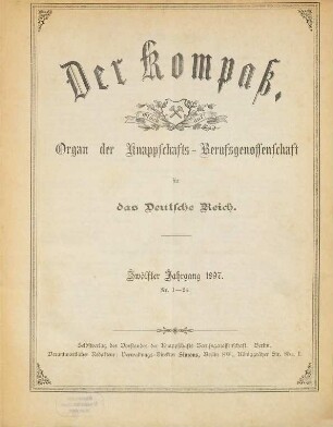 Kompass : Zeitschrift der Bergbau-Berufsgenossenschaft ; amtliches Mitteilungsblatt der Bergbau-Berufsgenossenschaft und der Bundesknappschaft. 12. 1897