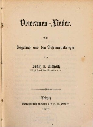 Veteranen-Lieder : ein Tagebuch aus den Befreiungs-Kriegen