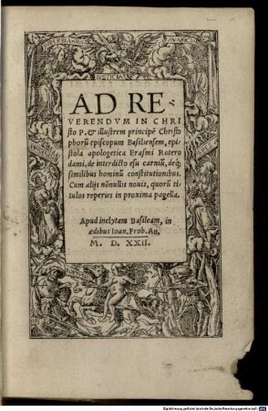 Ad Reverendvm In Christo P. et illustrem principe[m] Christophoru[m] episcopum Basiliensem, epistola apologetica Erasmi Roterodami de interdicto esu carniu[m], deq[ue] similibus hominu[m] constitutionibus