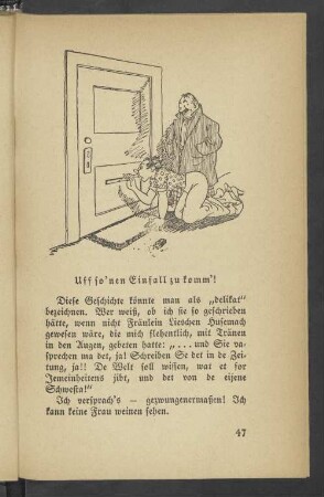 Uff so'nen Einfall zu komm'!