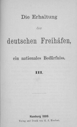 3: Die Erhaltung der deutschen Freihäfen : ein nationales Bedürfnis