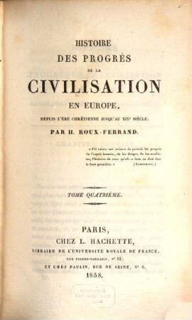 Histoire des progrès de la civilisation en Europe depuis l'ère chrétienne jusqu'au XIXe siècle. 4