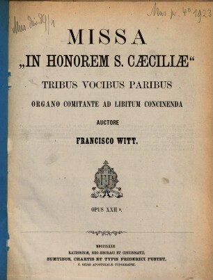 Missa : in honorem S. Caeciliae ; tribus vocibus paribus organo comitante ad lib. concinenda ; op. 22a
